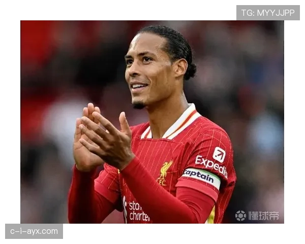 范戴克领衔利物浦防线，2025年剑指冠军